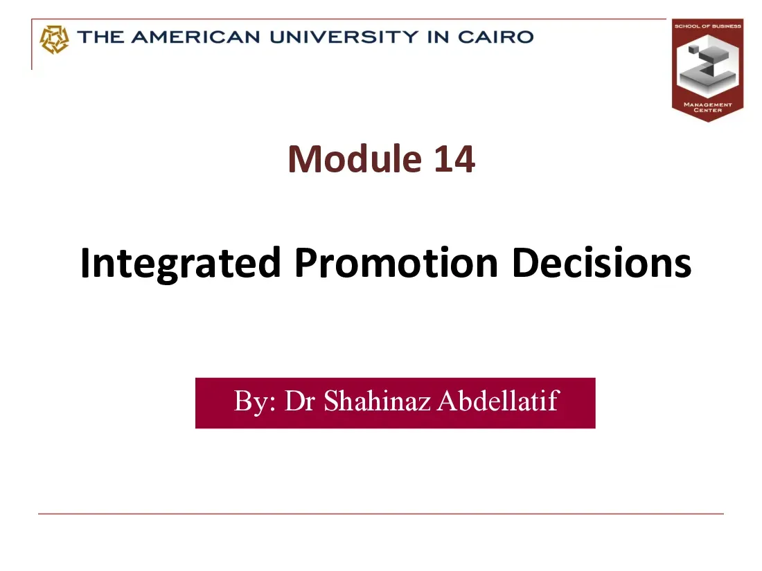 Integrated Promotion Decisions (Module 14) (Xúc tiến tích hợp trong marketing) - Dr Shahinaz Abdellatif
