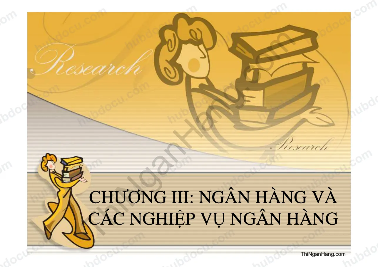 Chương 3. Ngân hàng và các nghiệp vụ ngân hàng