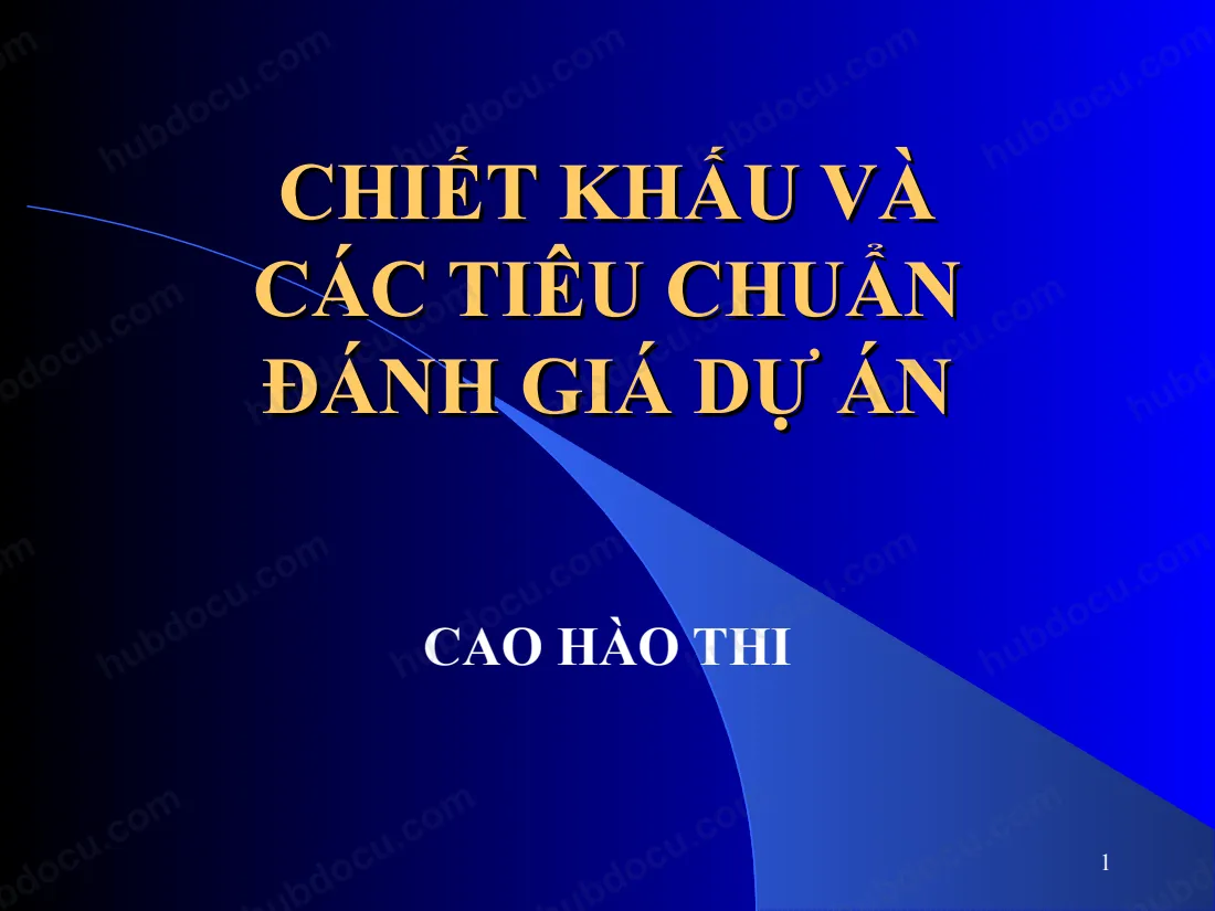 Chiết khấu và các tiêu chuẩn đánh giá dự án - ĐH Ngoại thương