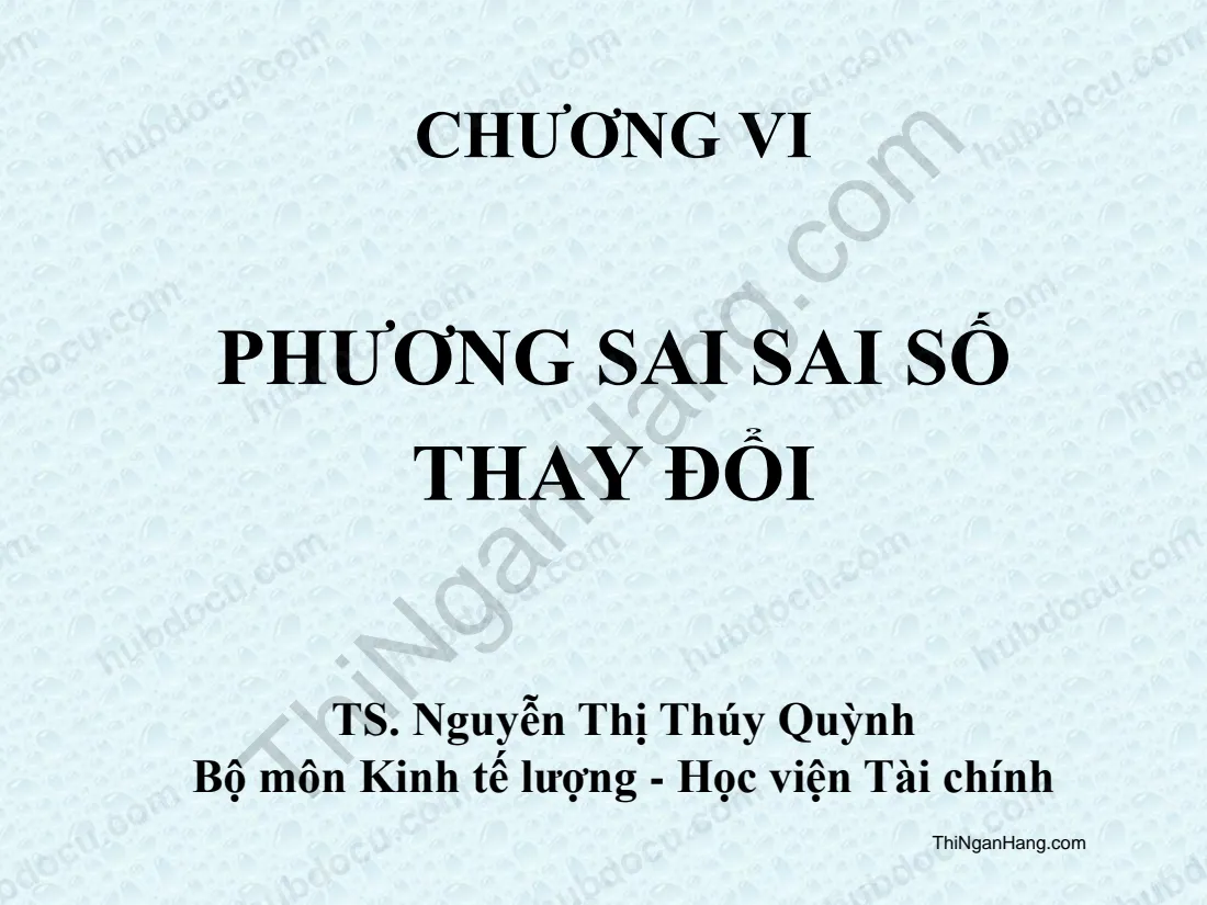 Silde kinh tế lượng chương 6: Phương sai sai số thay đổi