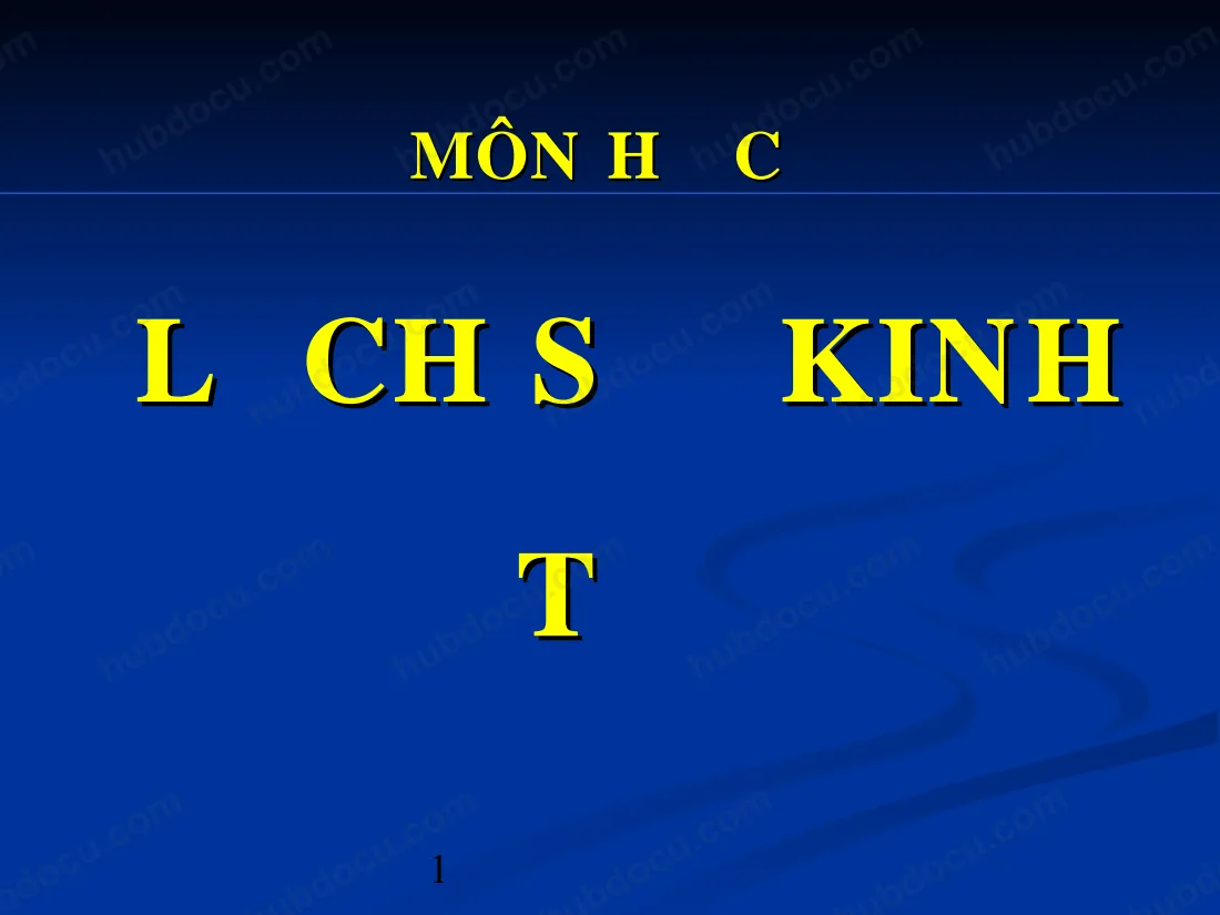 Bài Giảng Môn Học Lịch Sử Kinh Tế