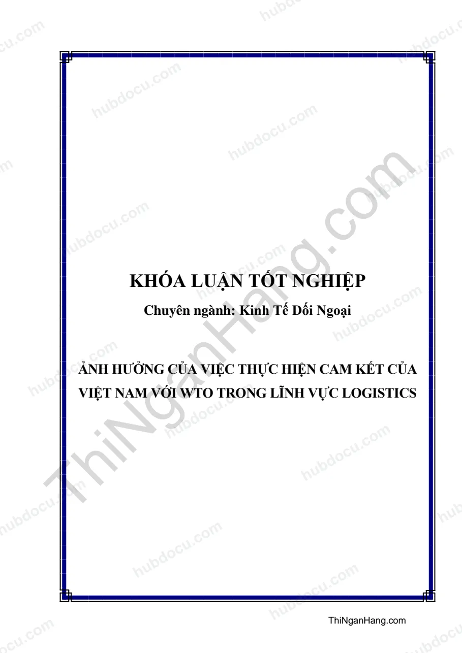 Khóa luận - Ảnh hưởng của việc thực hiện cam kết của Việt Nam với WTO trong lĩnh vực Logistics