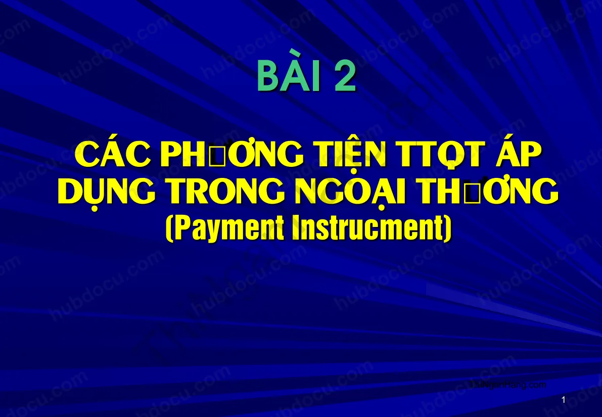 Slide Thanh toán và tín dụng quốc tế: Các phương tiện TTQT áp dụng trong ngoại thương