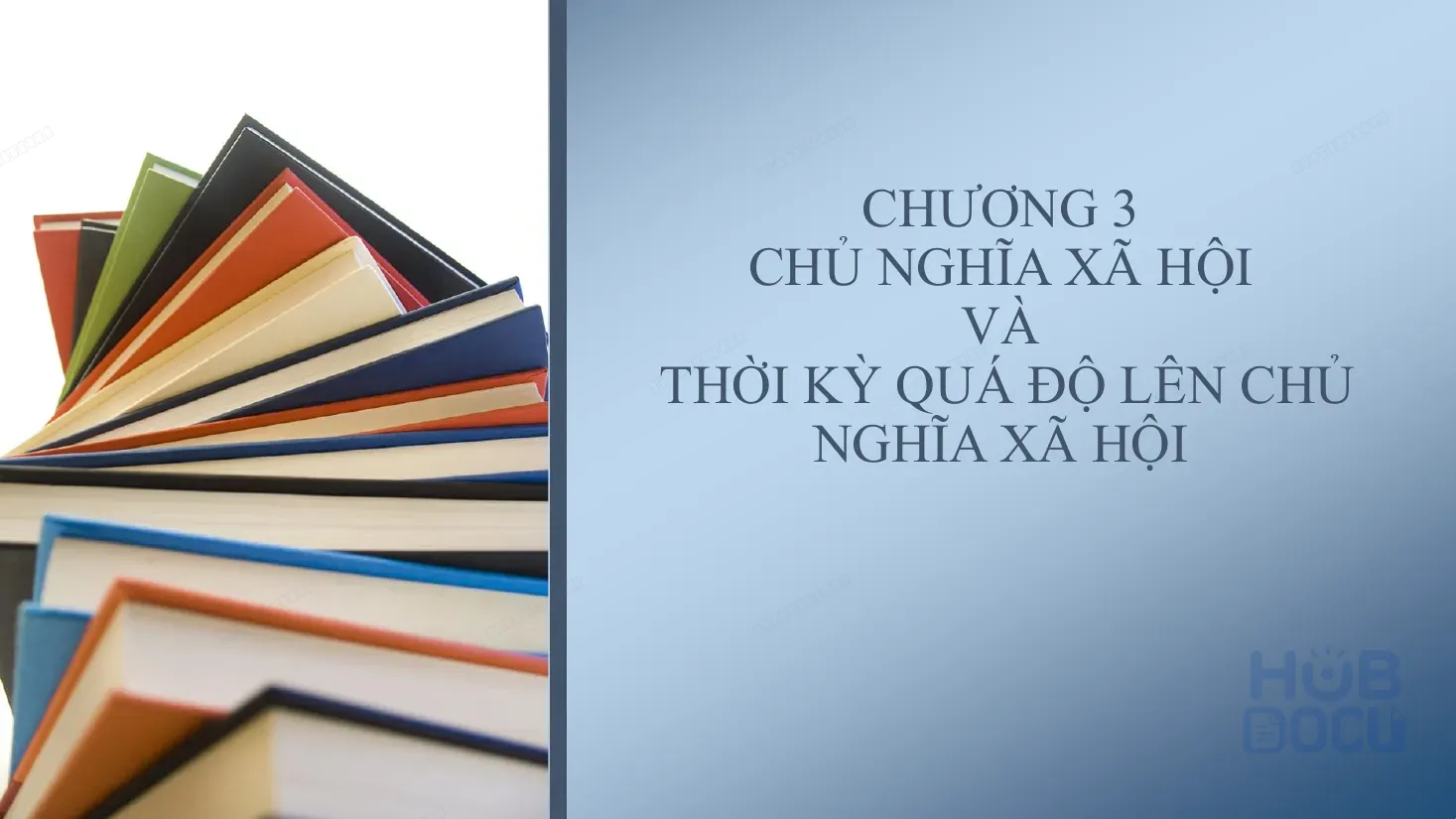CNXHKH (Chương 3.CNXH và Thời kỳ quá độ) ThS.Lương Minh Hạnh