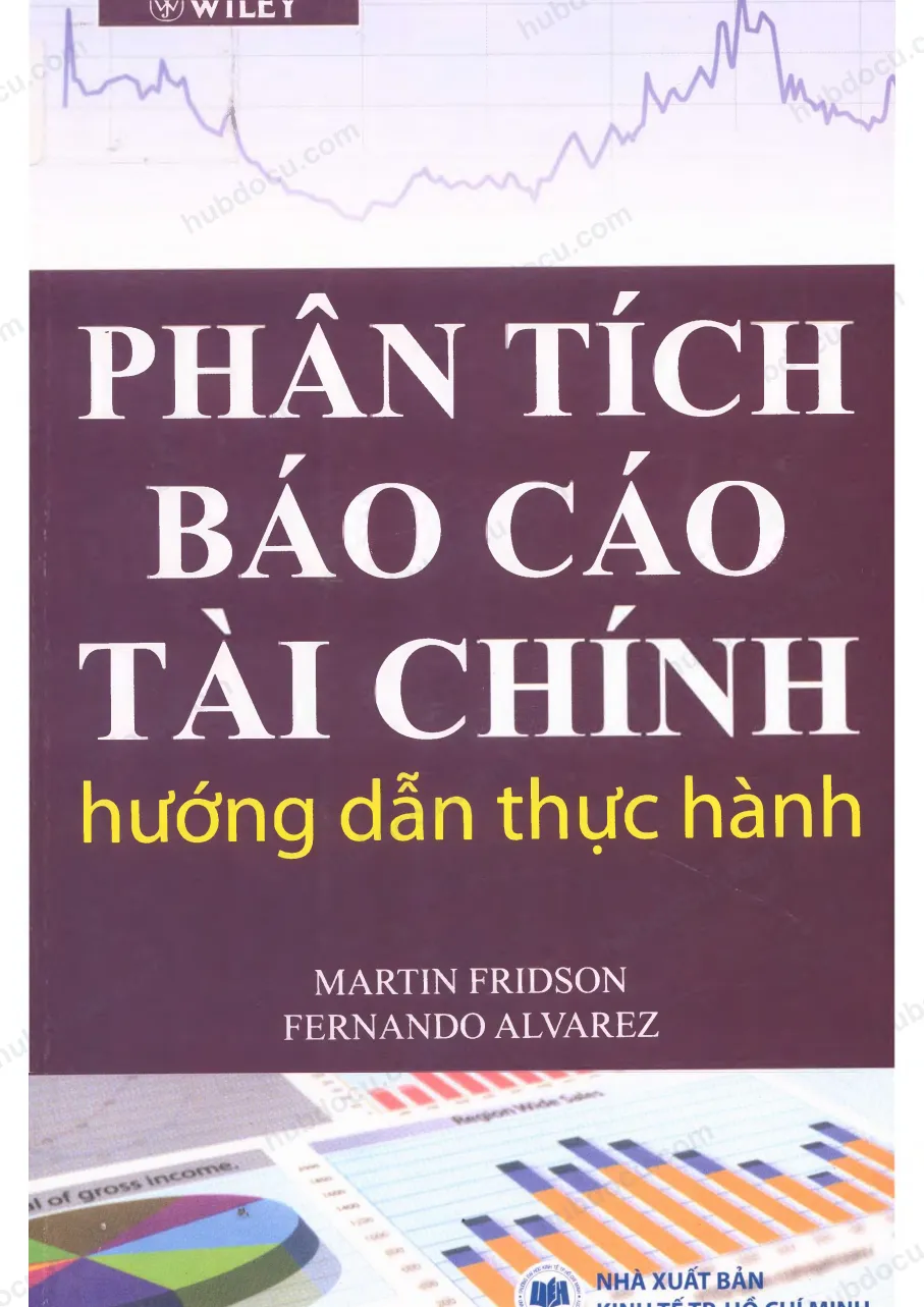 6.Phân tích báo cáo tài chính - hướng dẫn thực hành (MARTIN FRIDSON - FERNANDO ALVAREZ)