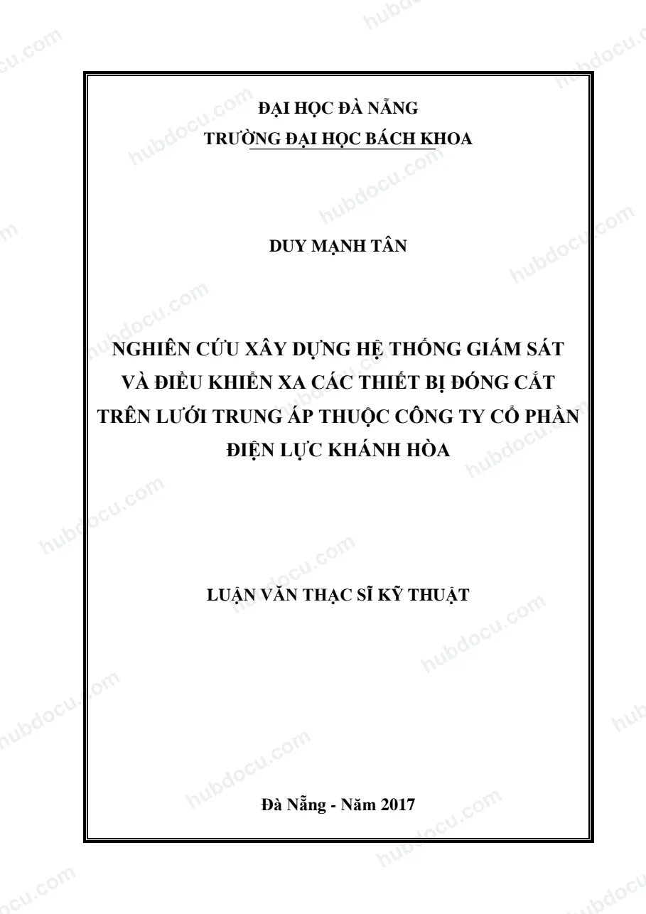 Luận văn thạc sĩ_ Nghiên cứu Xây dựng hệ thống giám sát và điều khiển xa các thiết bị đóng cắt trên lưới trung áp thuộc