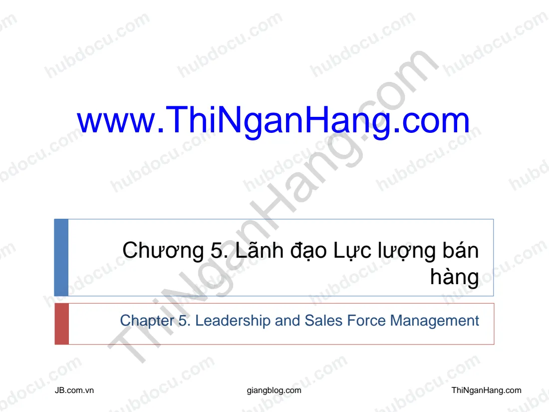 Quản trị bán hàng - Chương 5. Lãnh đạo lực lượng bán hàng