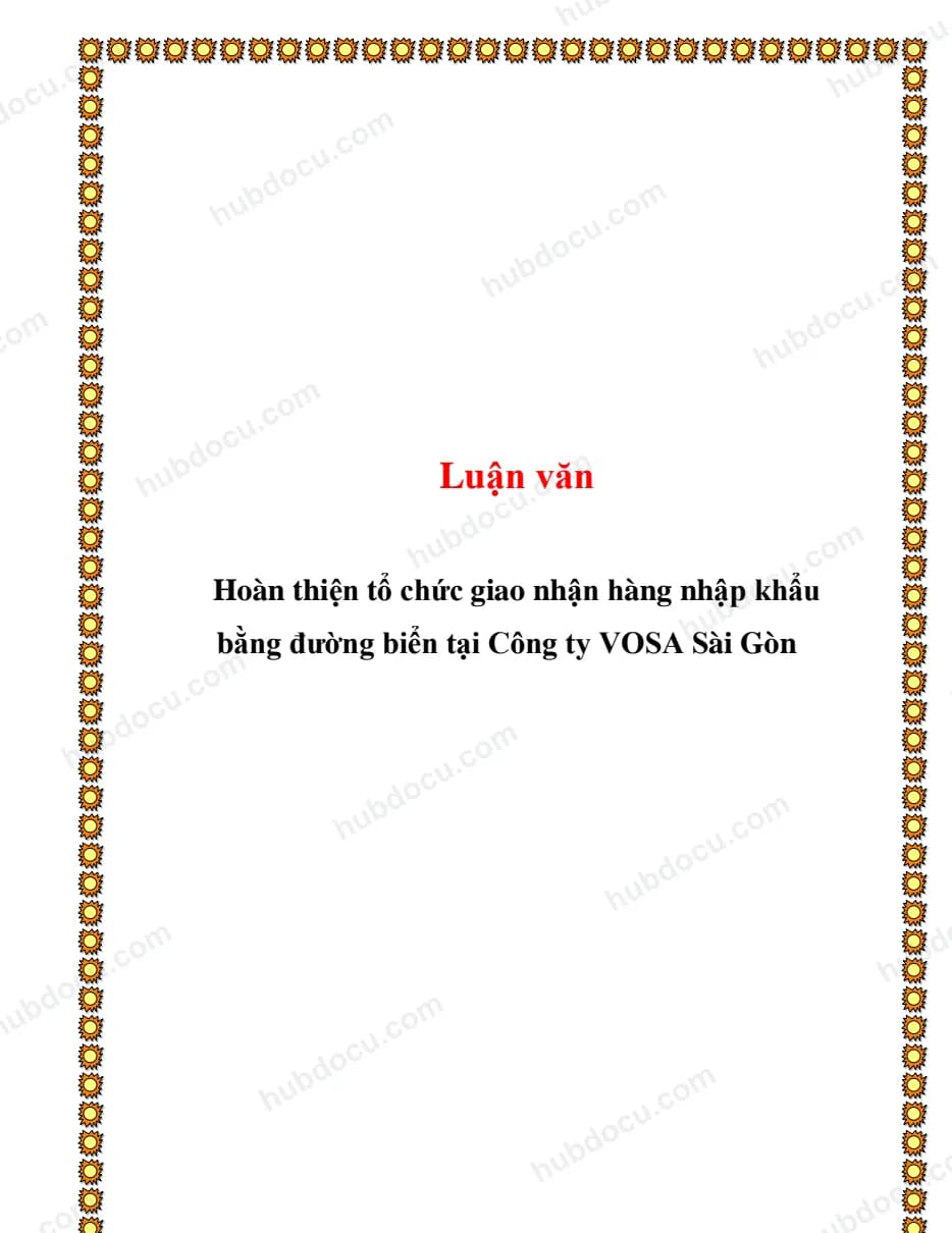 Hoàn thiện tổ chức giao nhận hàng nhập khẩu bằng đường biển tại Công ty VOSA Sài Gòn