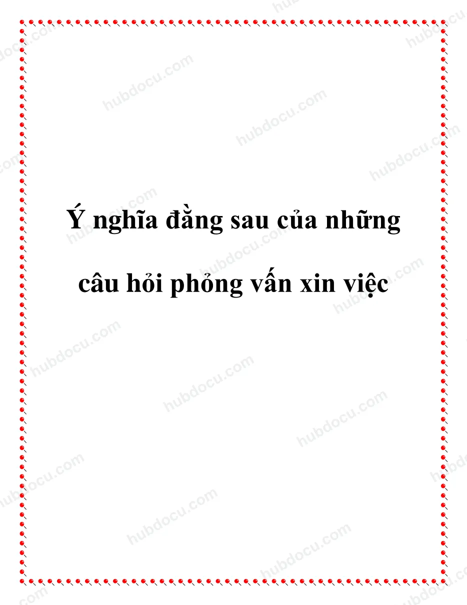 Ý nghĩa đằng sau của những câu hỏi xin việc