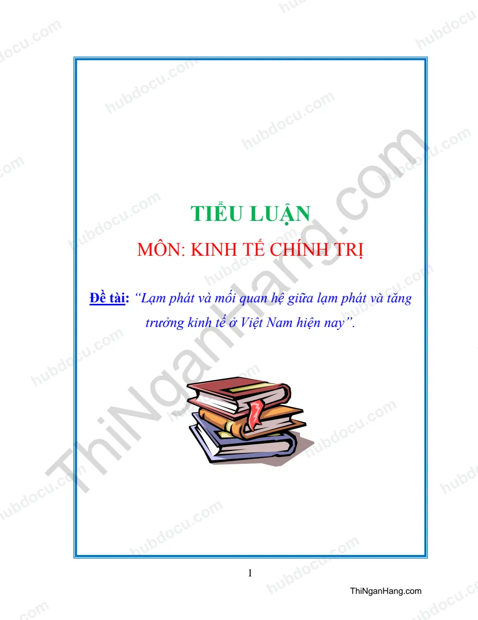Tiểu luận - Lạm phát, mối quan hệ giữa lạm phát và tăng trưởng kinh tế ở Việt Nam