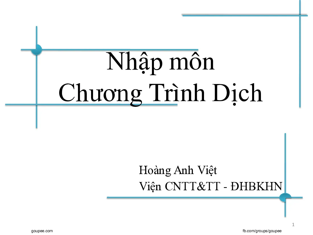 Slide Chương trình dịch - C1 Tổng quan - GV Hoàng Anh Việt