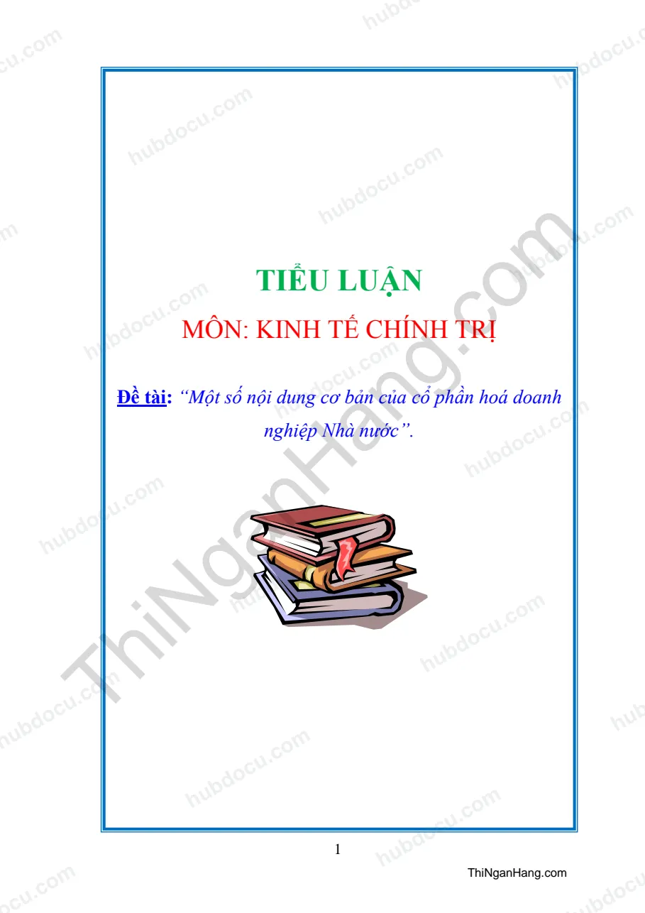 Tiểu luận - Một số nội dung cơ bản của Cổ phần hóa Doanh nghiệp Nhà nước