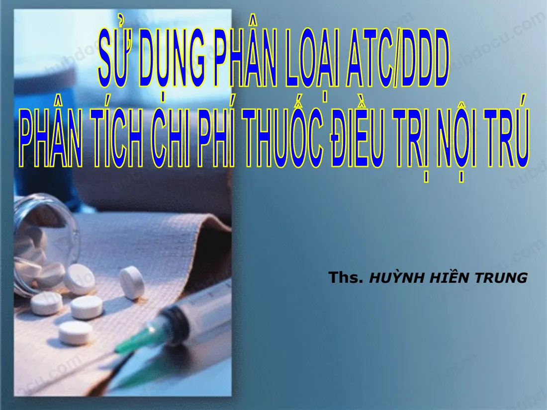Sử Dụng Phân Loại ATCDDD Phân Tích Chi Phí Thuốc Điều Trị Nội Trú