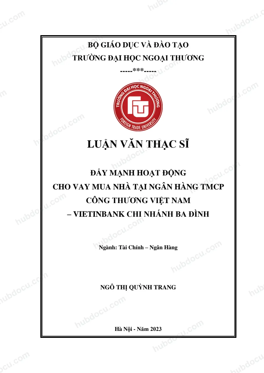 Luận văn thạc sĩ_ Đẩy mạnh hoạt động cho vay mua nhà tại ngân hàng Vietinbank – CN Ba Đình