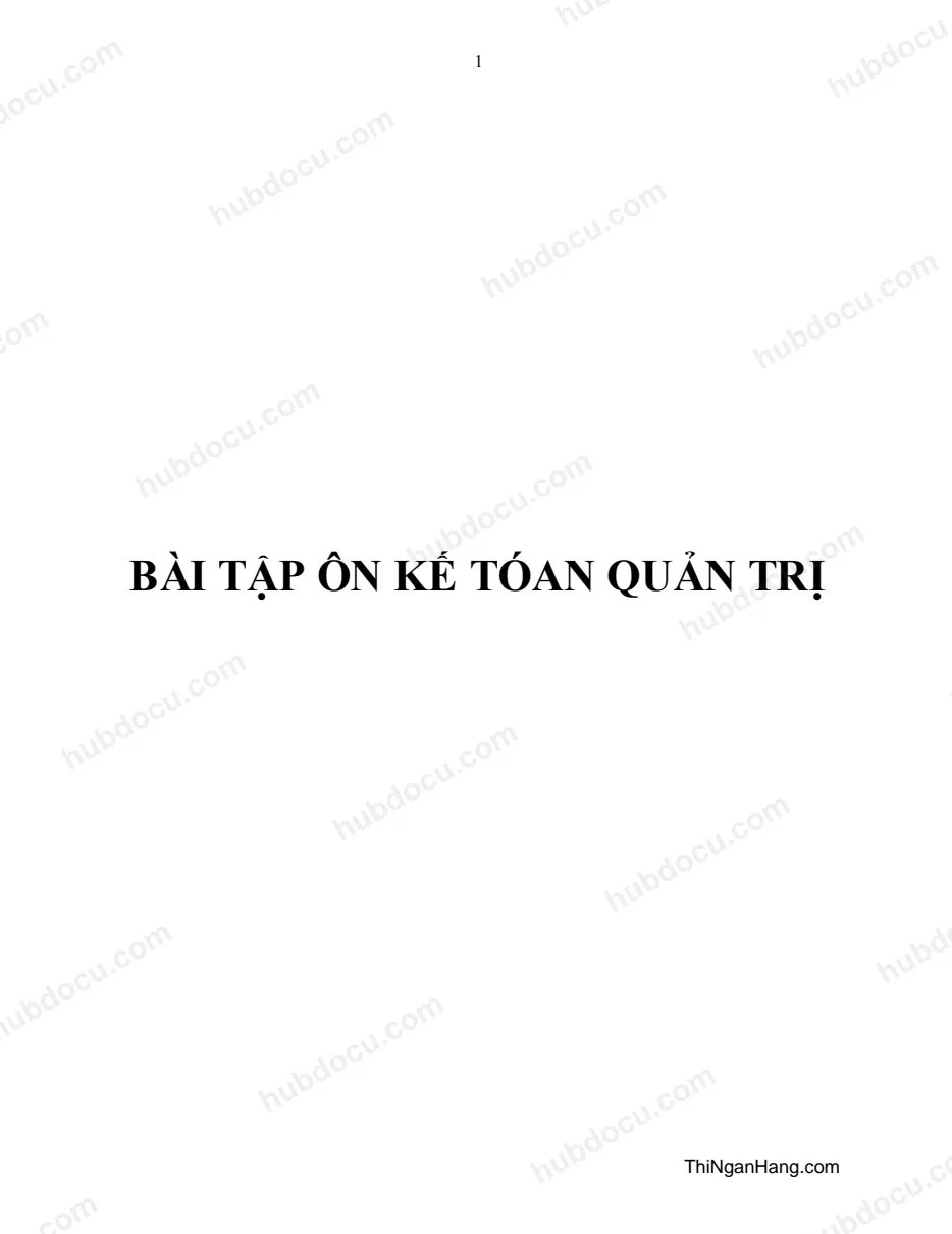 10 bài tập Kế toán quản trị (kèm giải chi tiết)