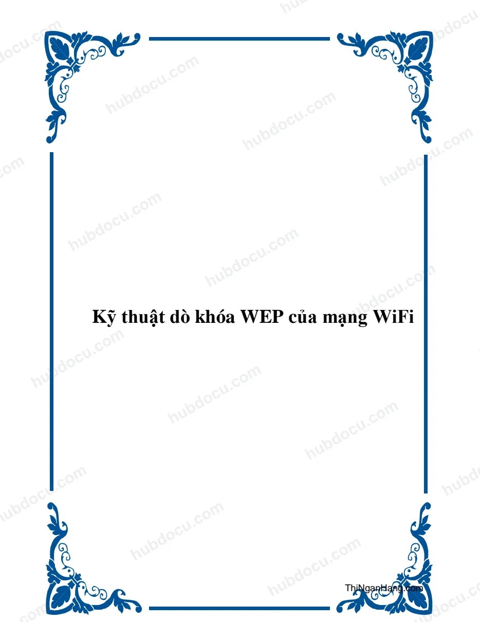 Kỹ thuật dò khoá Wep của mạng Wifi