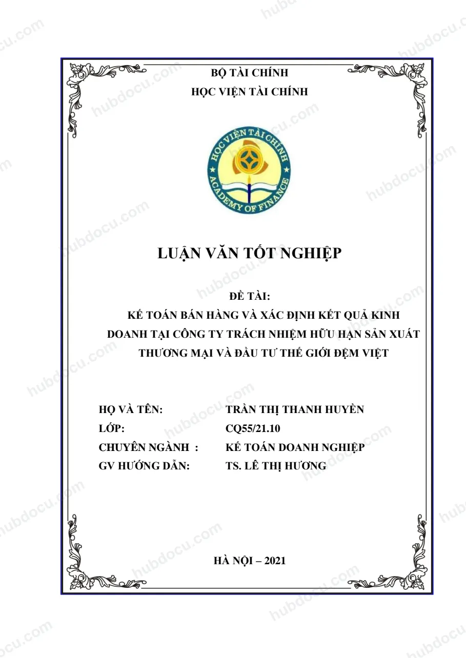 Luận văn tốt nghiệp - Kế toán bán hàng và xác định kết quả kinh doanh tại công ty TNHH sản xuất thương mại và đầu tư thế giới Đệm Việt