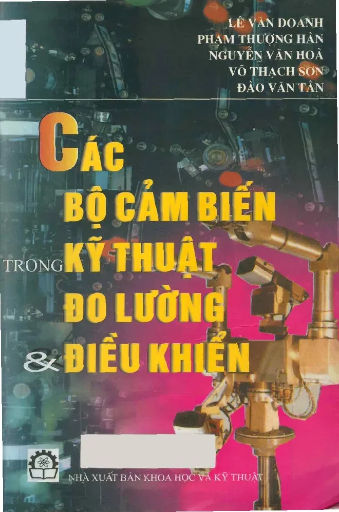 Các bộ cảm biến trong kỹ thuật đo lường và điều khiển (Phần 1) - Lê văn doanh, Phạm Thượng Hàn, Nguyễn Văn Hòa