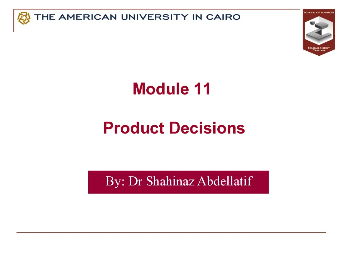 Product Decisions (Module 11) (Các quyết định sản phẩm trong marketing) - Dr Shahinaz Abdellatif