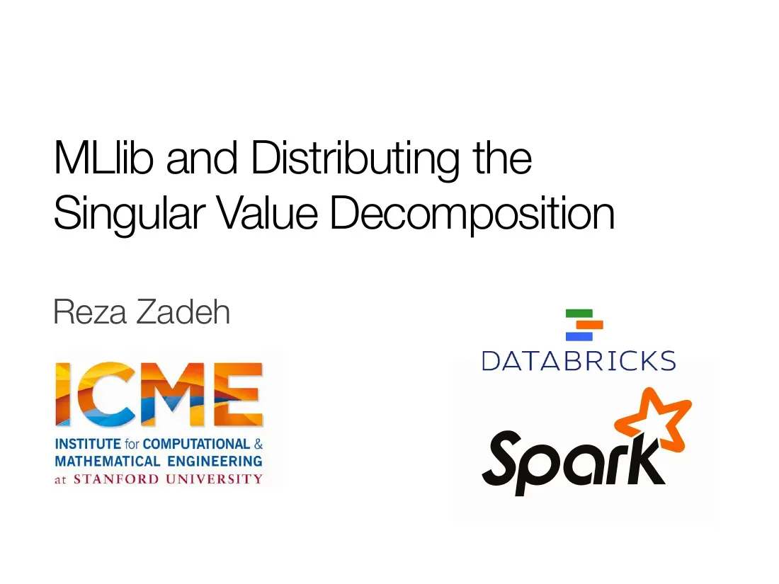 MLlib and Distributing the Singular Value Decomposition - Reza Zadeh