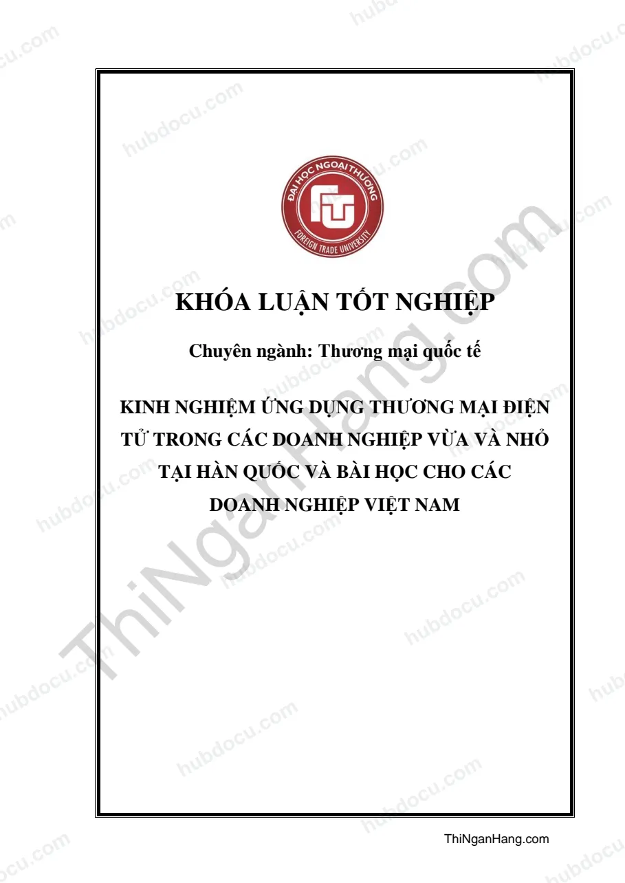 Khóa luận - Kinh nghiệm ứng dụng thương mại điện tử trong các doanh nghiệp vừa và nhỏ tại Hàn Quốc và bài học cho các doanh nghiệp Việt Nam