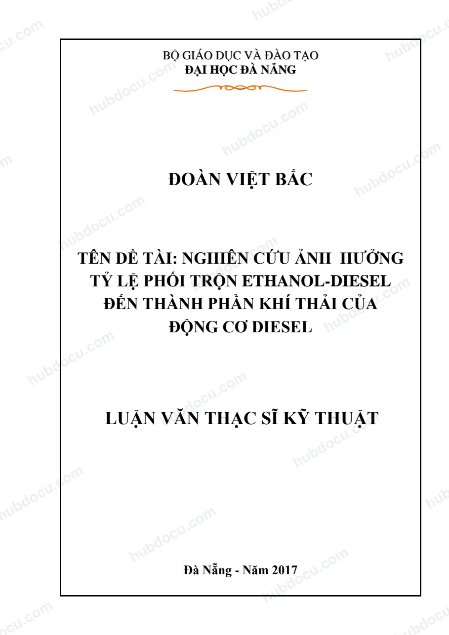 Luận văn thạc sĩ_ Nghiên cứu ảnh hưởng tỷ lệ phối trộn ethanol-diesel đến thành phần khí thải của động cơ diesel