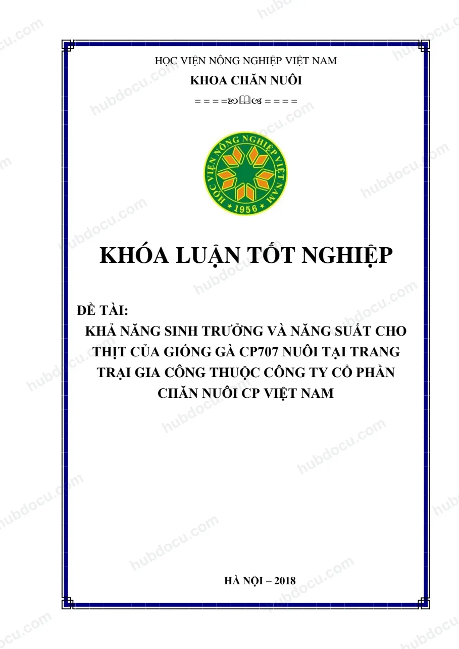 Khóa Luận - Khả năng sinh trưởng và năng suất cho thịt của giống gà CP707 nuôi tại trang trại gia công thuộc Công ty Cổ phần chăn nuôi CP Việt Nam