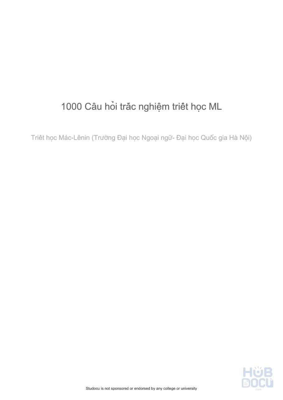 1000 câu trắc nghiệm Triết học Mác LN (Có Đáp án)