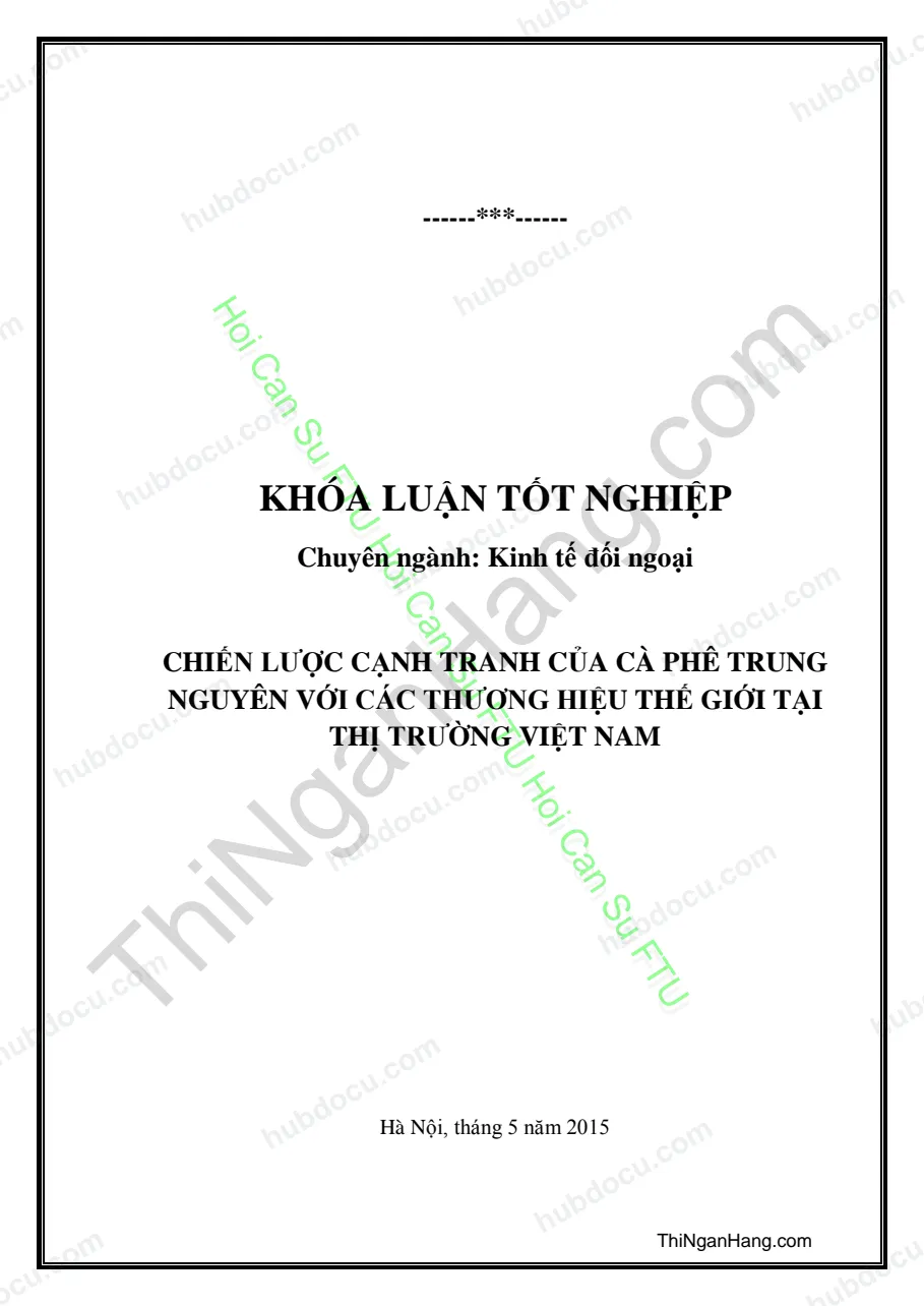 Khóa luận - Chiến lược cạnh tranh của cà phê Trung Nguyên với các thương hiệu thế giới tại thị trường Việt Nam