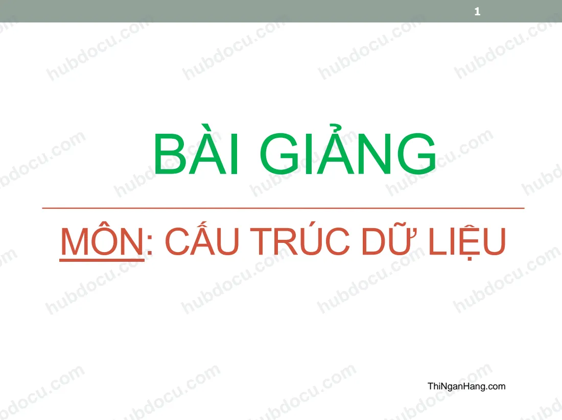 Slide môn: Cấu trúc dữ liệu