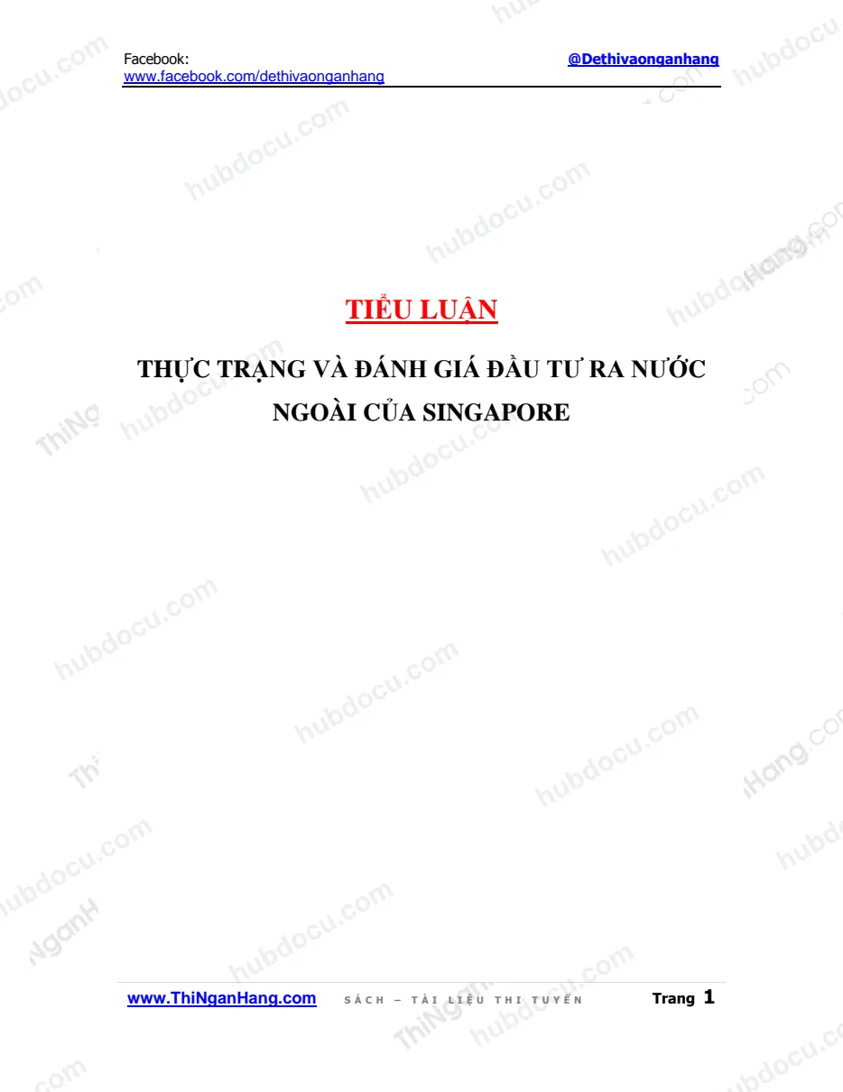 Tiểu luận - Thực trạng và đánh giá đầu tư trực tiếp ra nước ngoài của Singapore