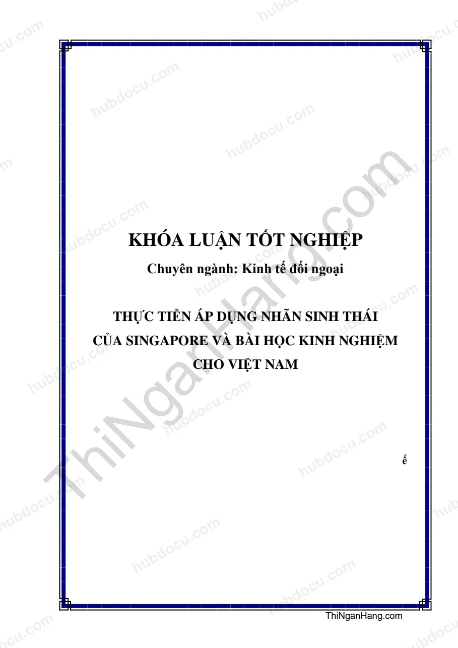 Khóa luận - Thực tiễn áp dụng nhãn sinh thái của Singapore và bài học kinh nghiệm cho Việt Nam