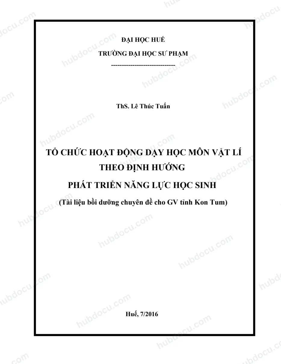 Tổ Chức Hoạt Động Dạy Học Môn Vật Lí Theo Định Hướng Phát Triển Năng Lực Học Sinh