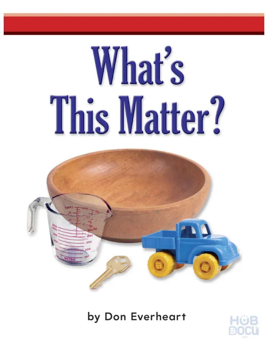 Physical Science - What Matter Is, What Matter Does - What's This Matter.pdf