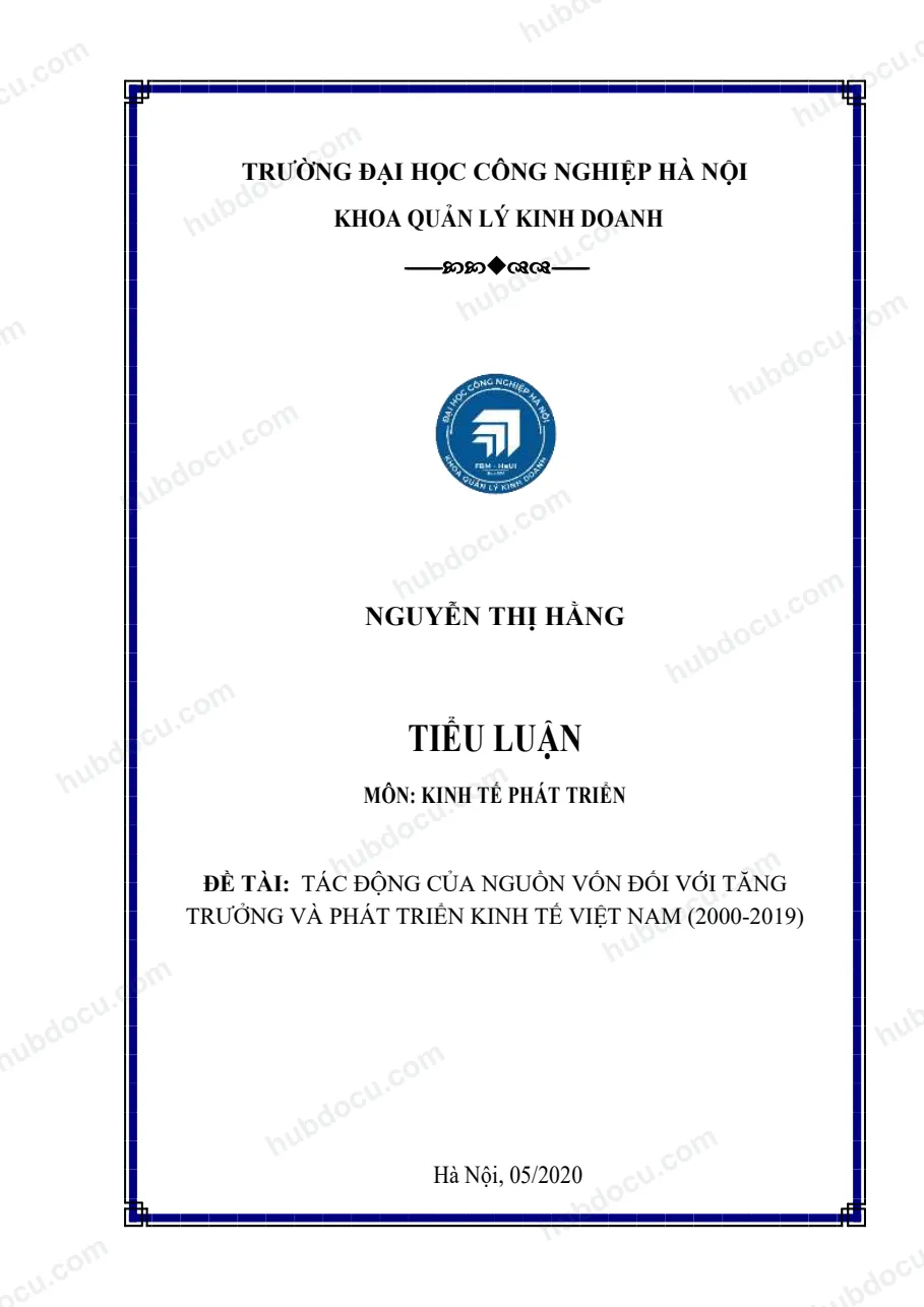 Bài tiểu luận 10 điểm - Tác động của nguồn vốn đến tăng trưởng phát triển kinh tế Việt Nam 2000-2019