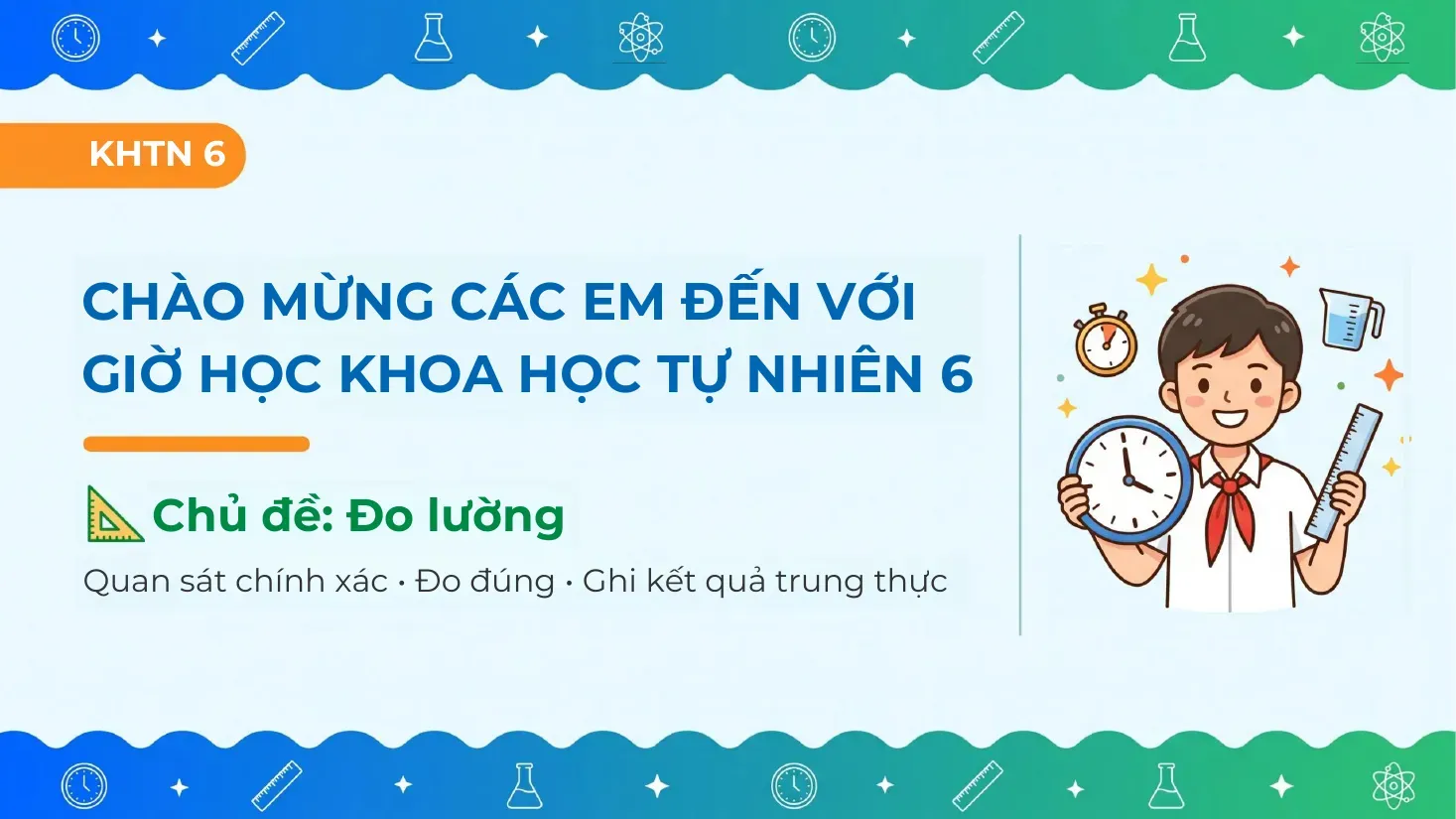 Khoa học tự nhiên Lớp 6 - Bài 7: Đo thời gian