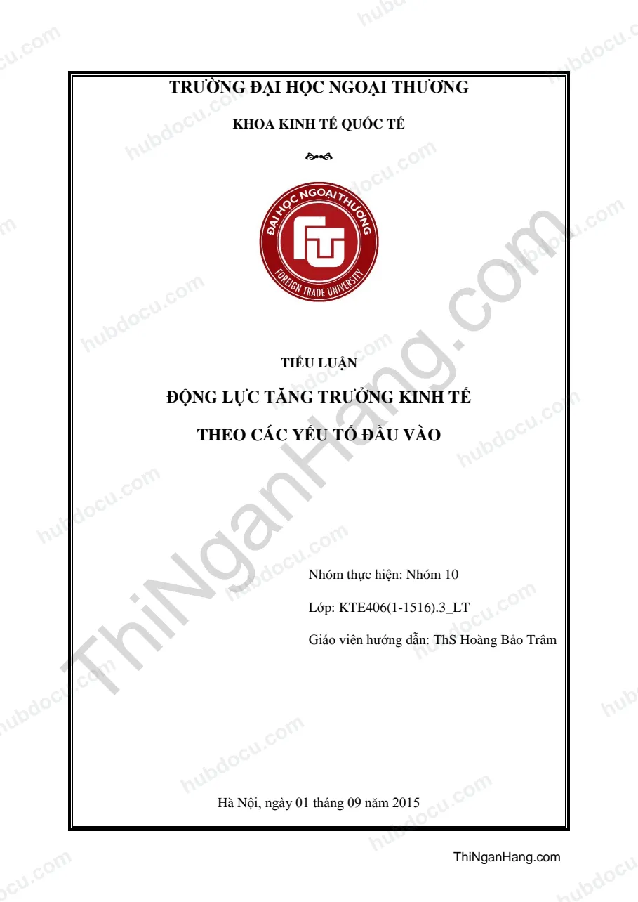 Tiểu luận - Động lực tăng trưởng kinh tế theo các yếu tố đầu vào