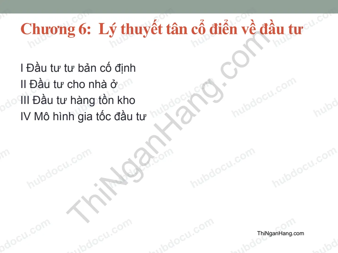 Slide Chương 6 Kinh tế vĩ mô 2: Lý thuyết tân cổ điển về đầu tư