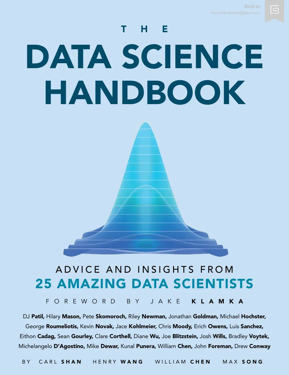 The Data Science Handbook (Advice and insights from 25 amazing data scientists) - Carl Shan, Henry Wang, William Chen and more