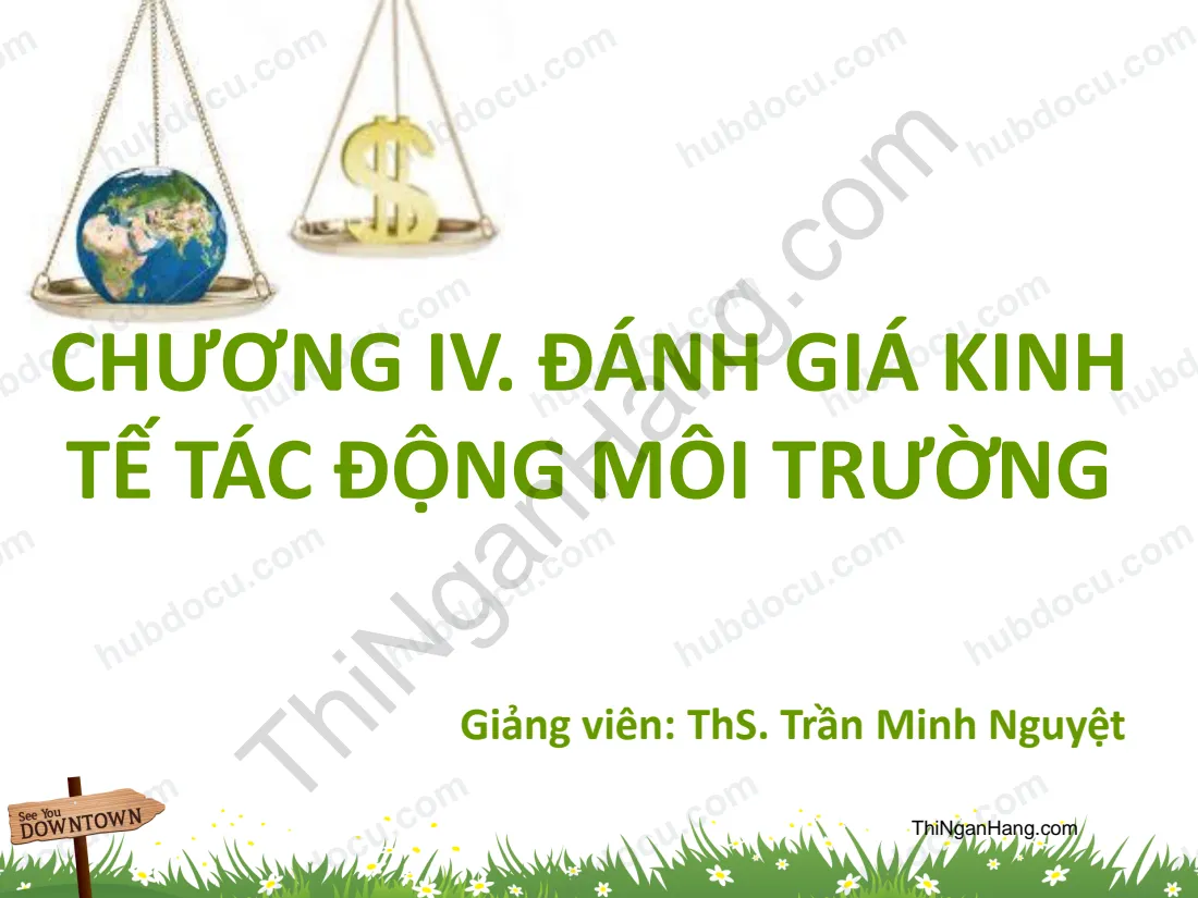 Slide chương 4 môn Kinh tế môi trường: Đánh giá kinh tế tác động môi trường