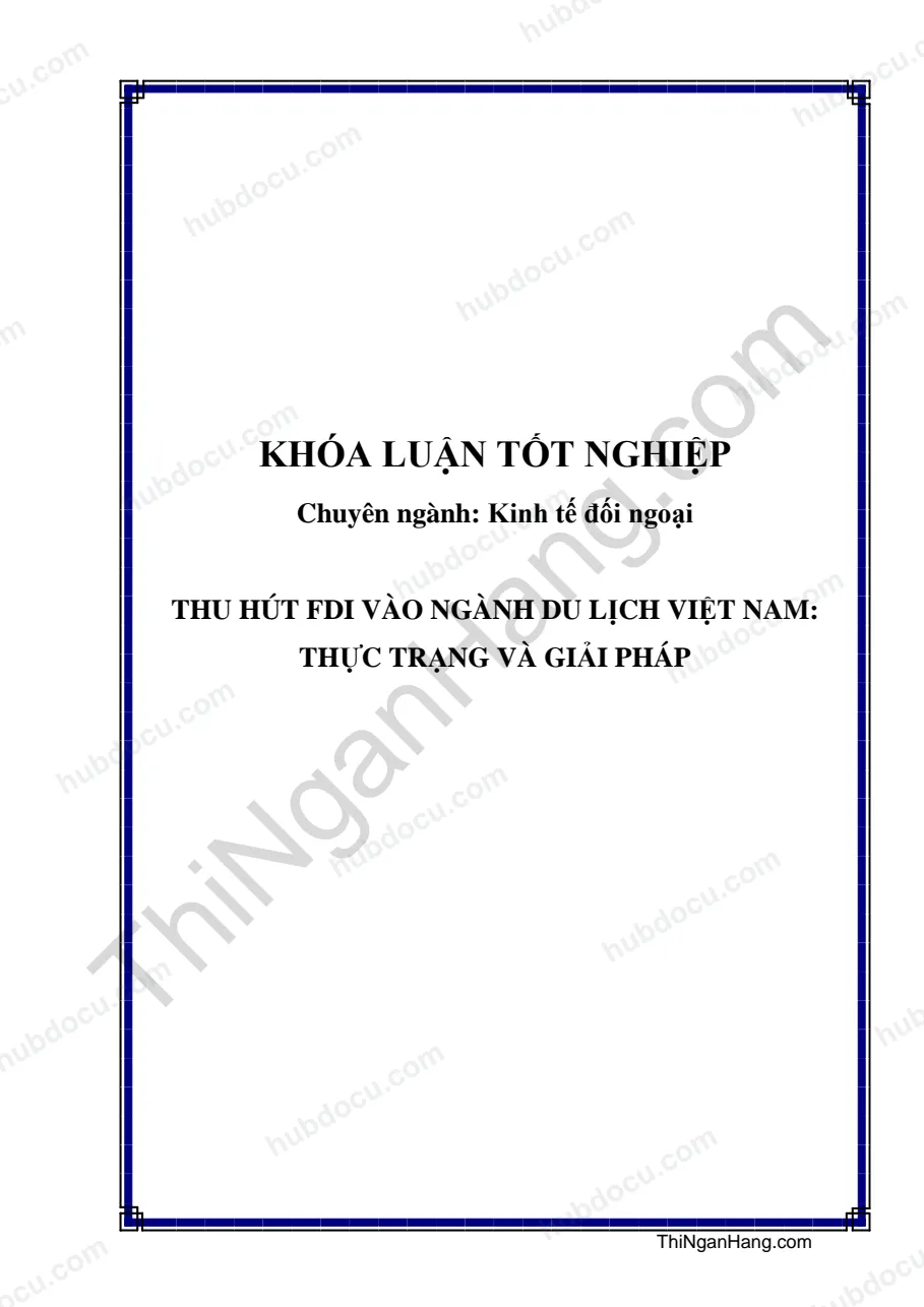 Khóa luận - Thu hút FDI vào ngành du lịch Việt Nam: Thực trạng và giải pháp