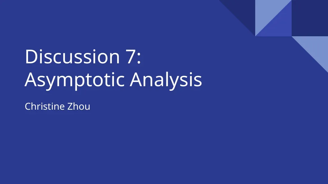 Asymptotic Analysis (Discussion 7) (Phân tích tiệm cận) - Christine Zhou
