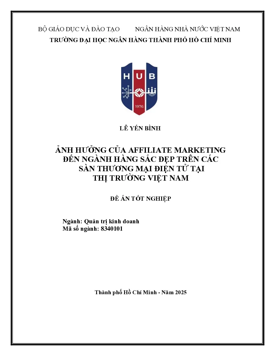 Đề án Ảnh hưởng của affiliate marketing đến ngành hàng sắc đẹp trên các sàn thương mại điện tử tại thì trường Việt Nam - TG.sau đại học ngành Quản