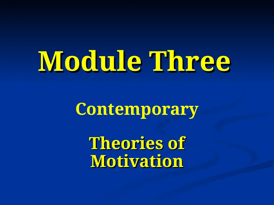 Contemporary Theories of Motivation (Module 3 V1) (Lý thuyết động lực đương đại) - EBS - Dr.Ahmed Radwan