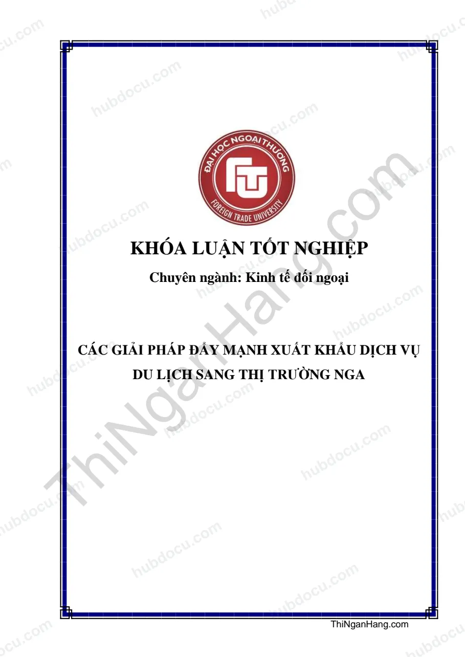 Khóa luận - Các giải pháp đẩy mạnh xuất khẩu dịch vụ du lịch sang thị trường Nga