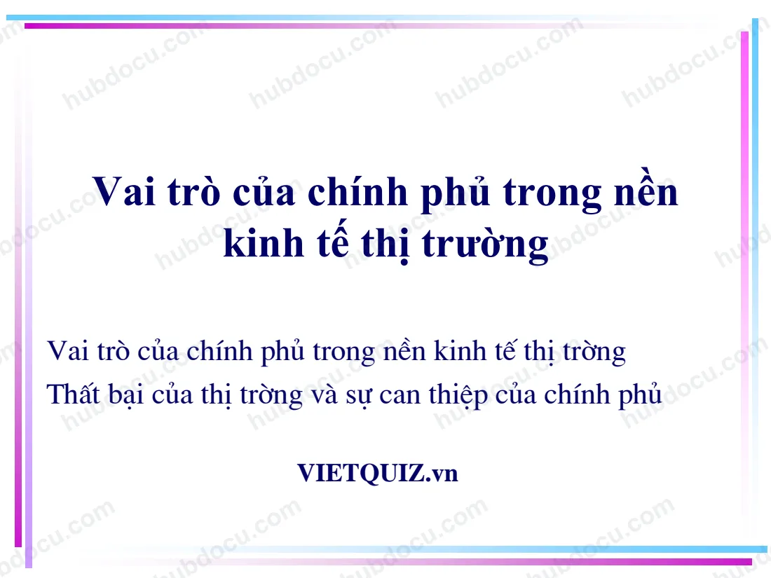 (Slide) Vai trò của Chính phủ trong nền kinh tế thị trường