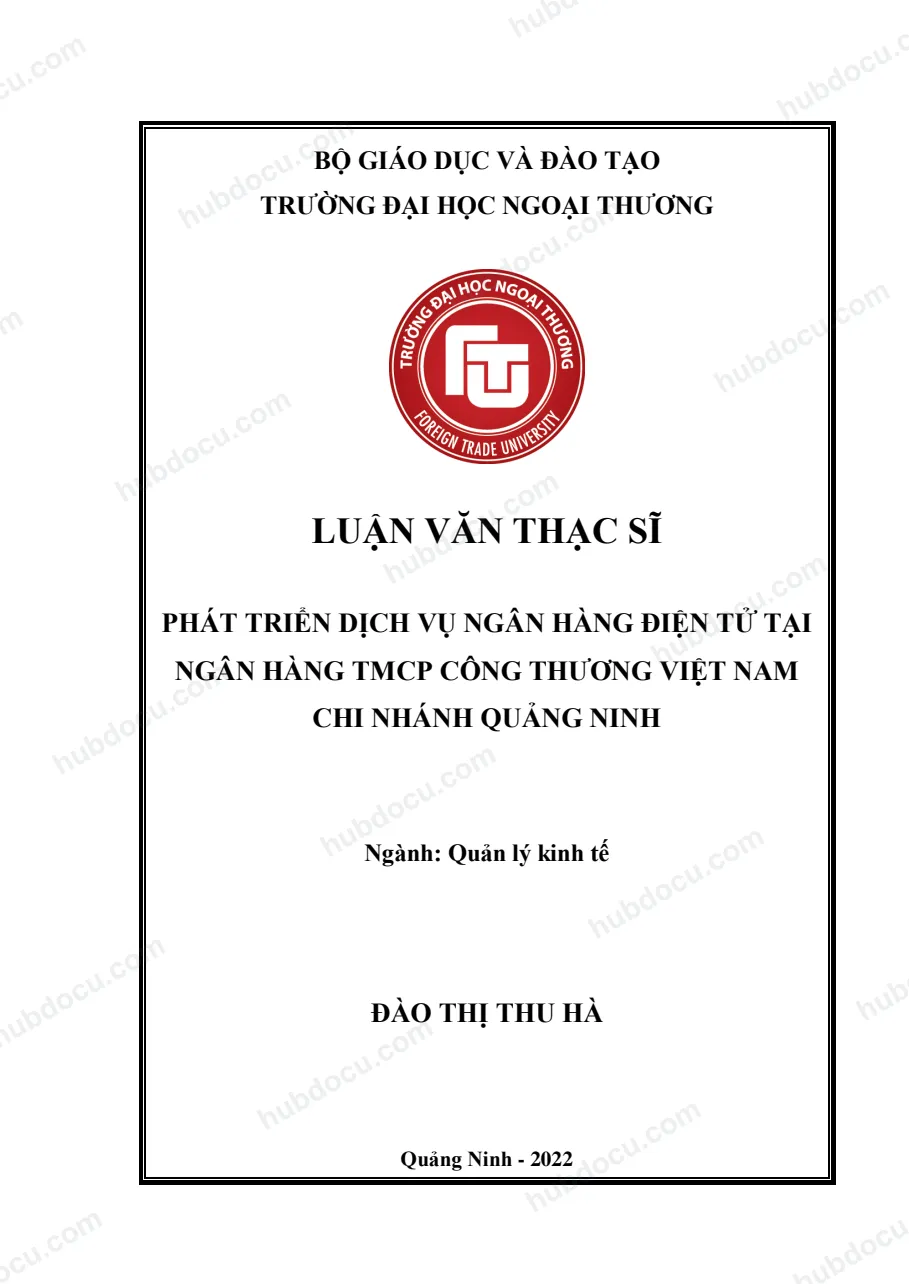 [Luận văn thạc sĩ[ Phát triển dịch vụ ngân hàng điện tử tại Ngân hàng Vietinbank - Chi nhánh Quản Ninh