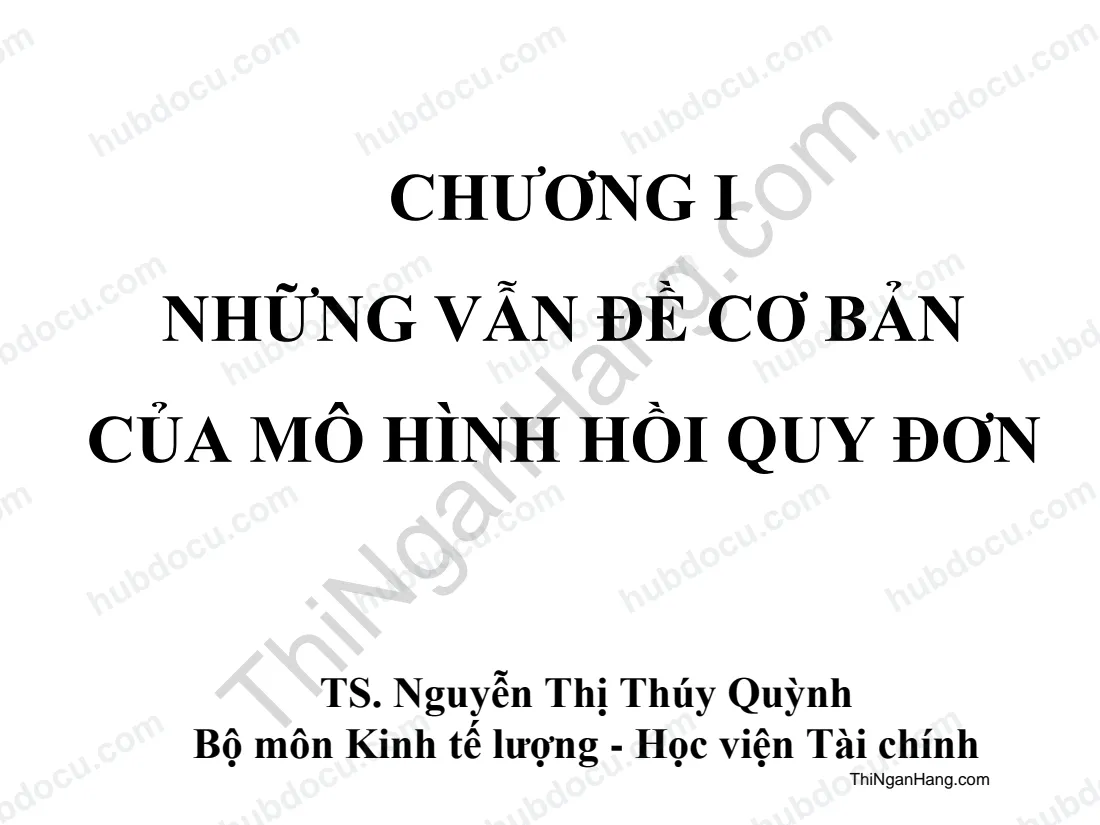 Silde kinh tế lượng chương 1: Những vấn đề cơ bản của mô hình hồi quy đơn