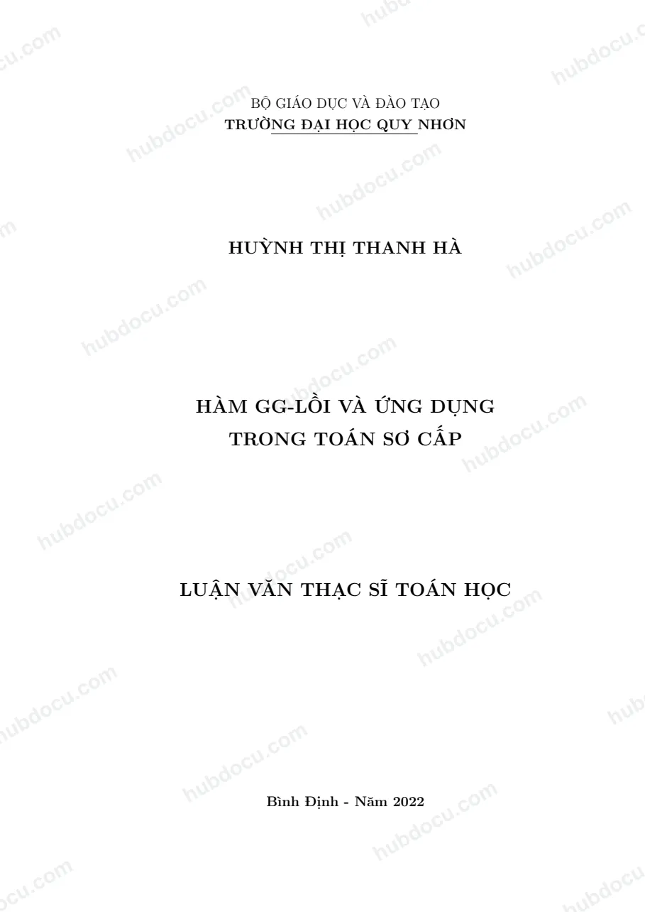 [Luận văn thạc sĩ[ Hàm GG-lồi và ứng dụng trong toán sơ cấp