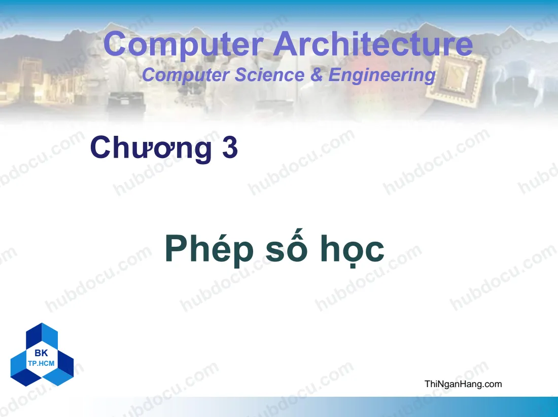 Slide bài giảng Kiến trúc máy tính - Chương 3. Phép số học